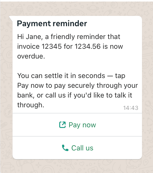 WhatsApp payment reminder stating the overdue invoice number and amount, with Pay now and Call us buttons